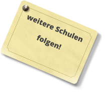 weitere Schulen folgen!